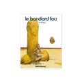Le Bandard Fou - Classique